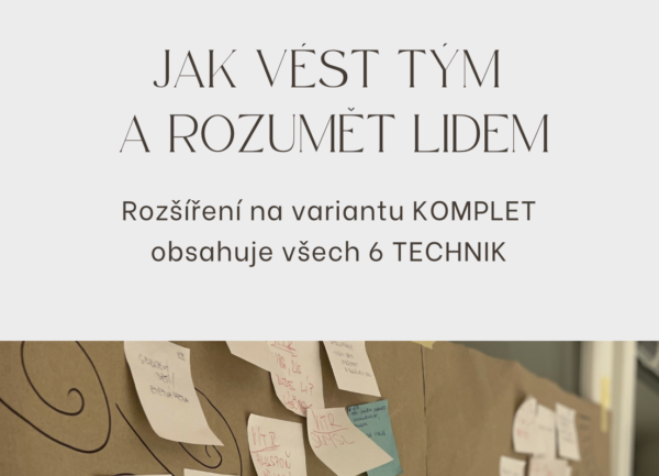 Jak vést tým a rozumět lidem (NAVÝŠENÍ NA 6 TECHNIK)